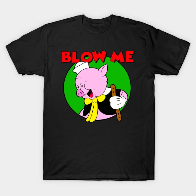 Blow me T-Shirt by LarsBeelzebub